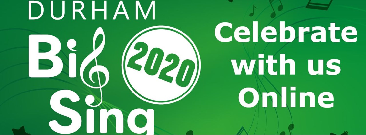 Durham Big Sing 2020 - Celebrate Online Zipevent