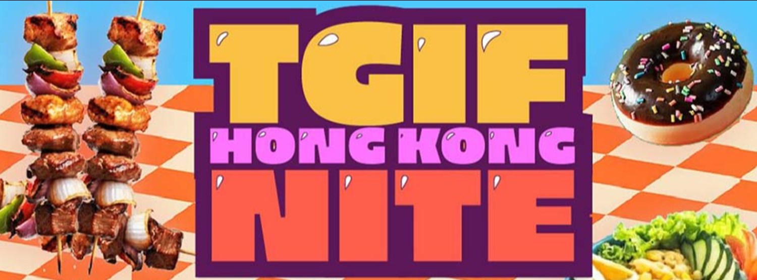 TGIF HONGKONG NITE Zipevent