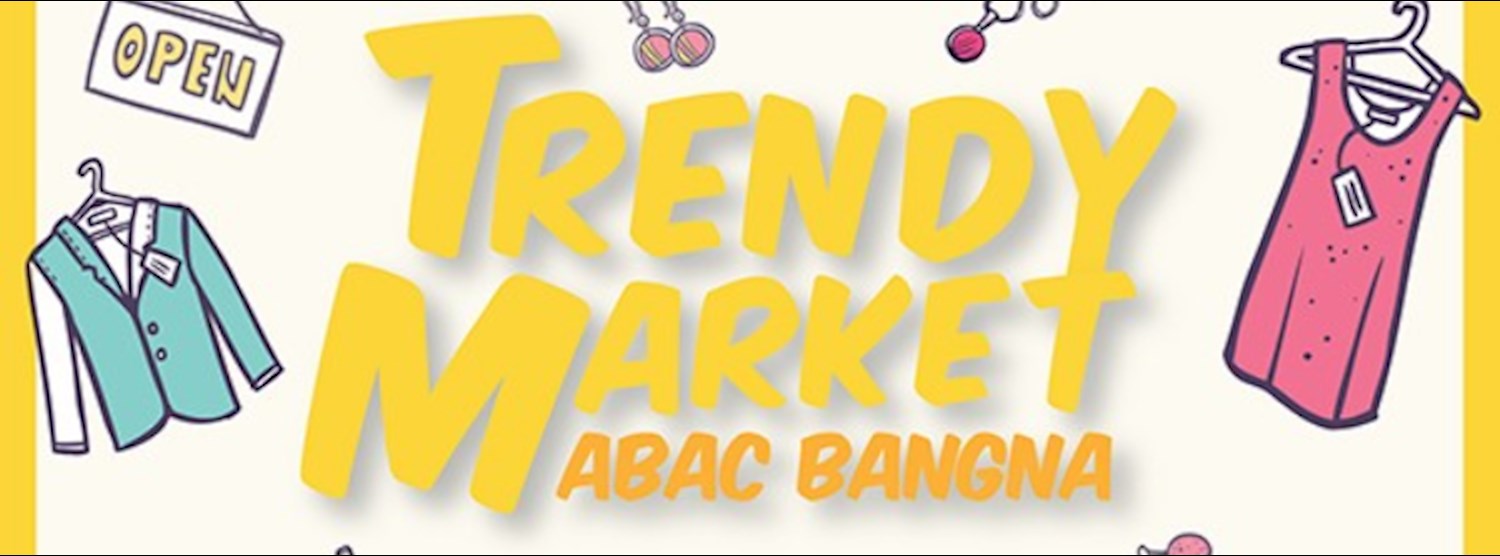 Trendy Market @ABAC Ep.11 Zipevent