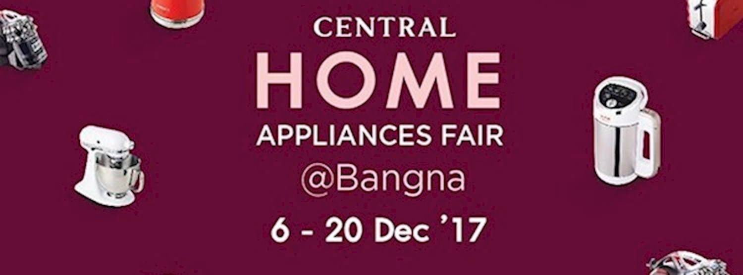 Central Home Appliances Fair @Bangna Zipevent