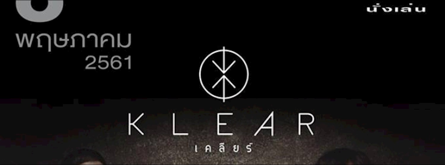 Singha music presents! K L E A R live@นั่งเล่น 8May 2018 Zipevent