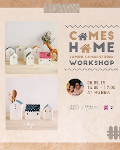 Comes Home Workshop by ละมุนละไม Zipevent