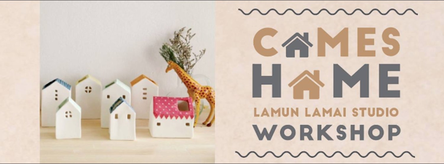Comes Home Workshop by ละมุนละไม Zipevent
