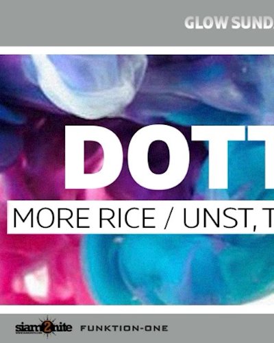 GLOW SunDaze w/ DOTT - Free Entry Before Midnight Zipevent