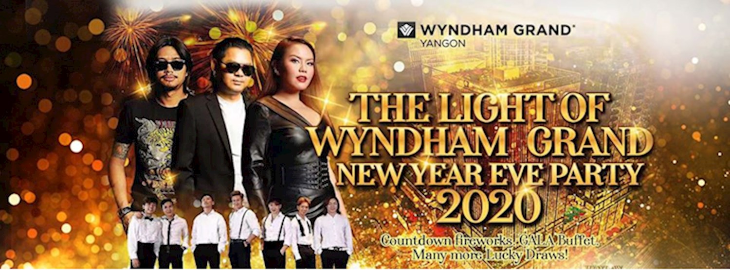 The Light of Wyndham Grand - New Year Eve Party 2020 Zipevent