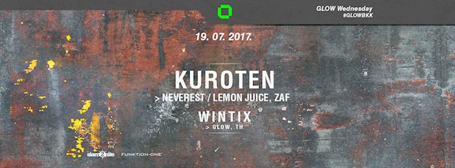 GLOW w/ Kuroten - Free Entry before Midnight! Zipevent