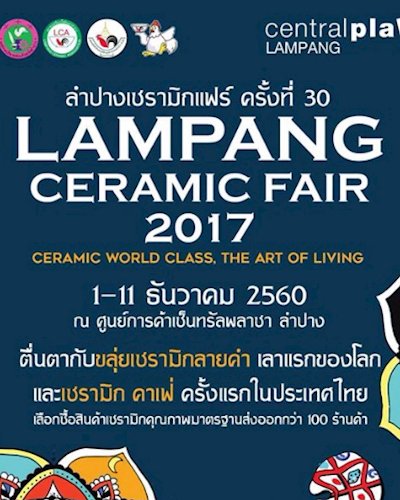 LAMPANG CERAMIC FAIR 2017 : Ceramic World Class, The Art of Living Zipevent