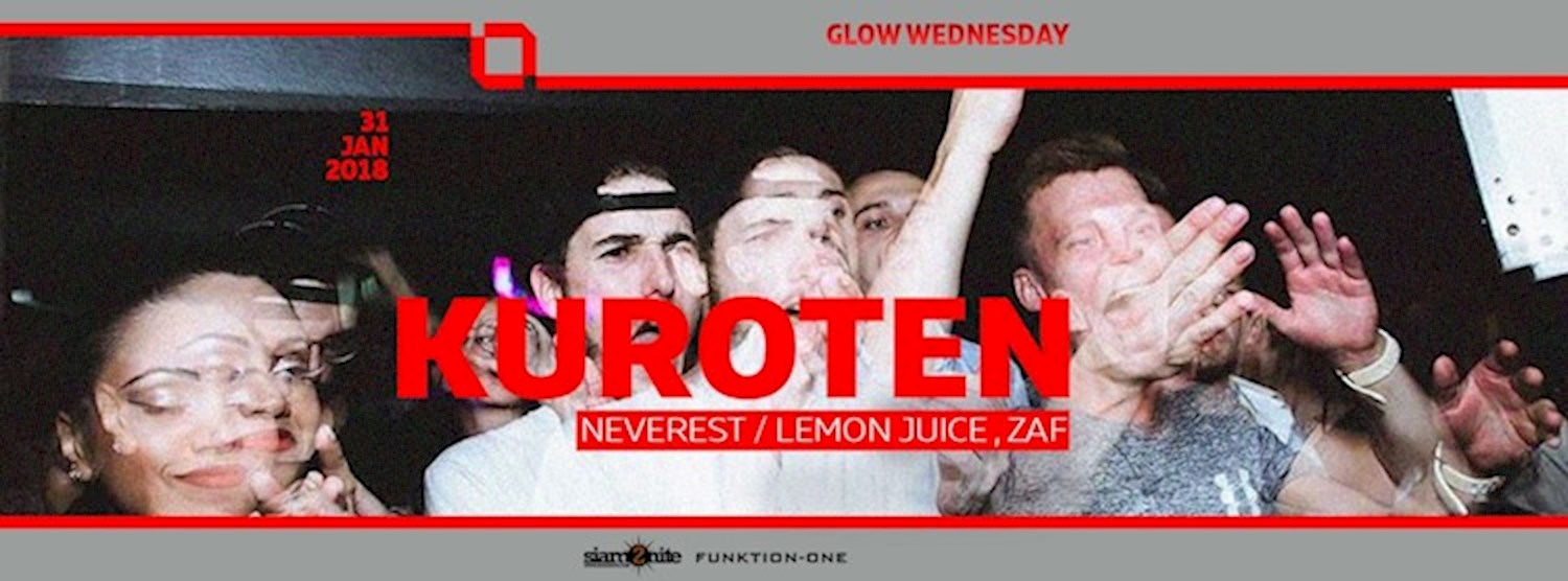 GLOW Wednesday w/ Kuroten - Free Entry Before Midnight Zipevent