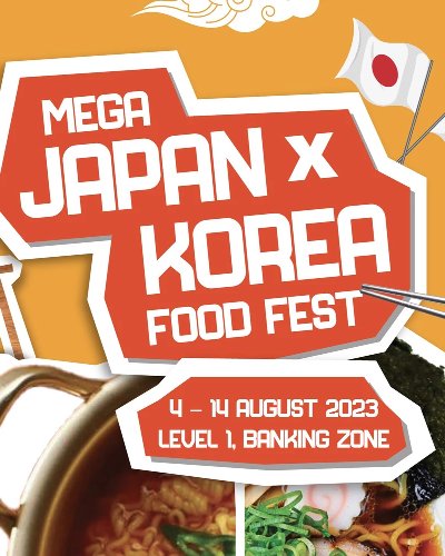 MEGA JAPAN X KOREA FOOD FEST 2023 Zipevent