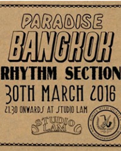 Paradise Bangkok Rhythm Section (LIVE) : Wednesday 30th March 2016 Zipevent