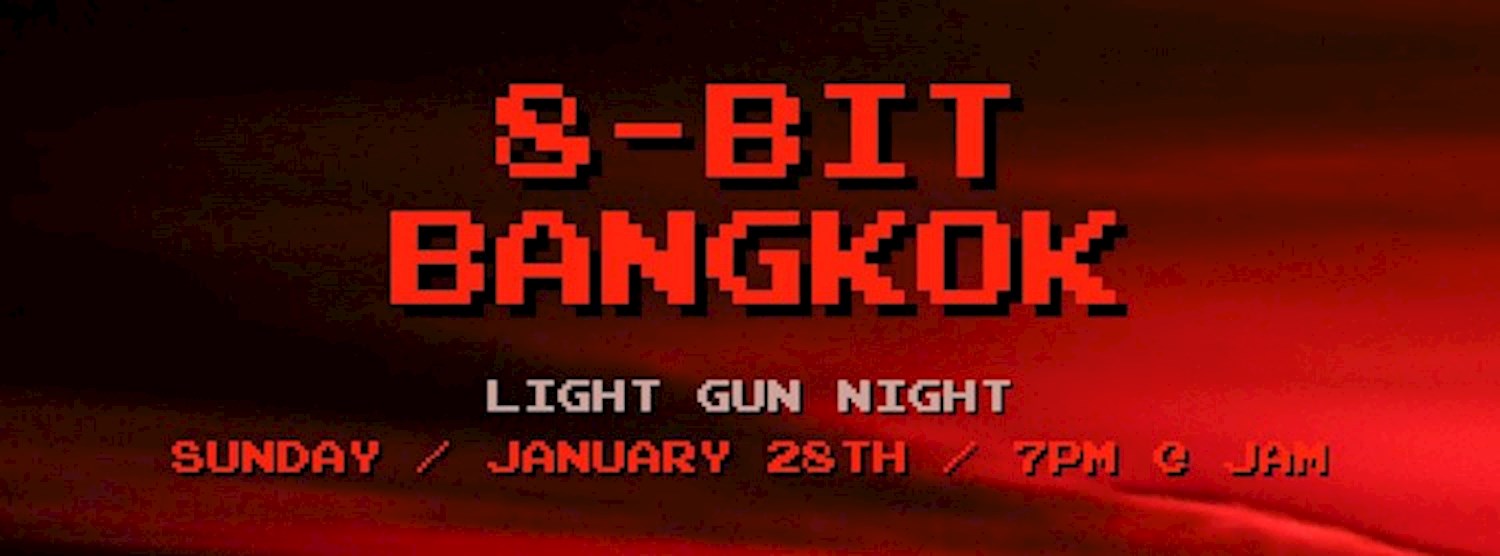 8-bit Bangkok - Light Gun Night Zipevent