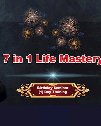 7 in 1 Life Mastery ( Birthday Seminar ) Zipevent