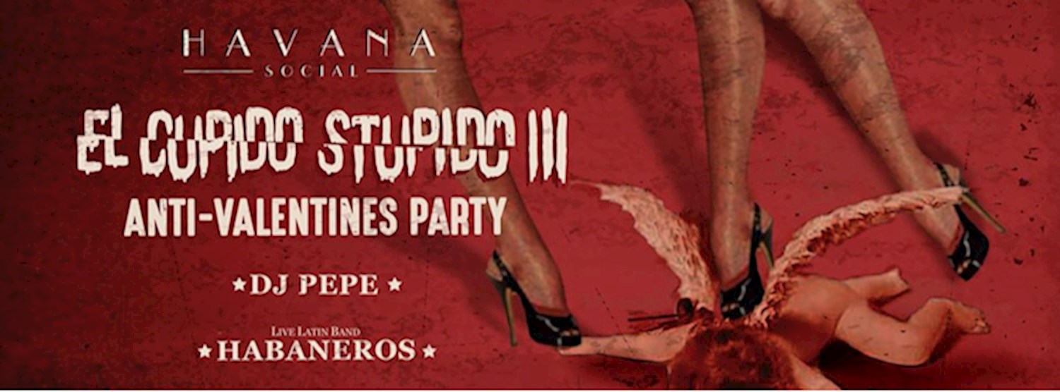 El Cupido Stupido (Part III) - The Anti-Valentine's Party Zipevent