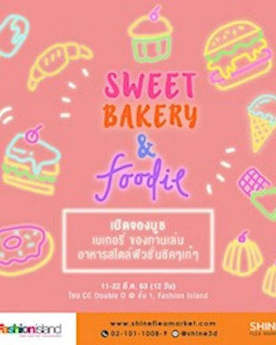 Shine Flea Market ตอน Sweet Bakery & Foodie Zipevent