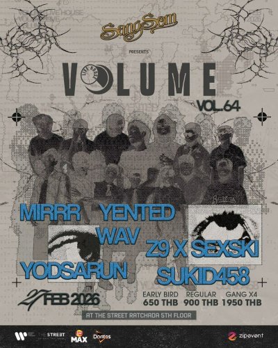 SangSom presents Volume Livehouse Vol.64 - Z9 X SEXSKI x YENTED x MIRRR x WAV x YODSARUN x SUKID458 Zipevent