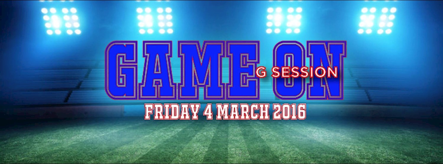G Session "Game On" Zipevent