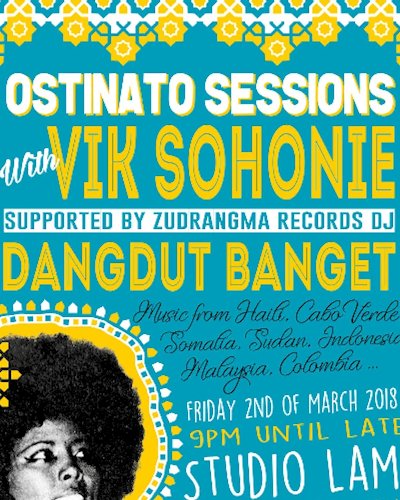 Ostinato Sessions with Vik Sohonie : Support by Dangdut Banget Zipevent