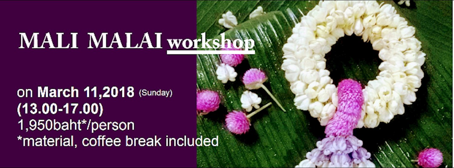 ร้อยกรองมาลัย ปฐมบท MALI MALAI Workshop (Basic course) Zipevent