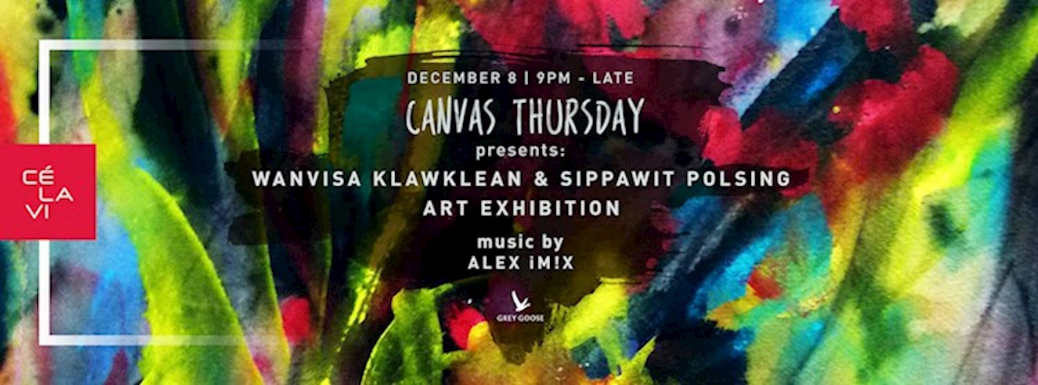 Canvas Thursday pres. Wanvisa Klawklean & Sippawit Polsing Art Zipevent