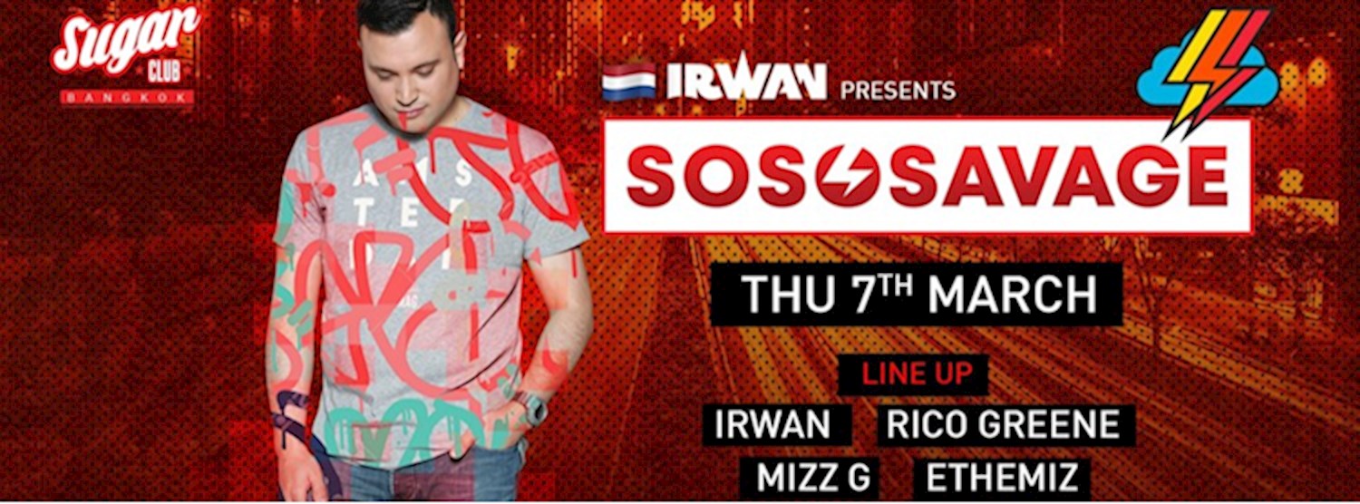 ★ Sugar Bangkok Invites: SoSoSavage presented by DJ IRWAN (AMS) Zipevent