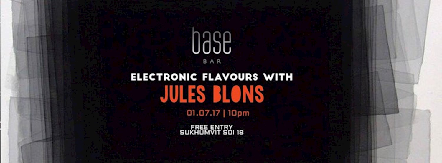 Electronic Flavours with Jules Blons | 01.07 Zipevent