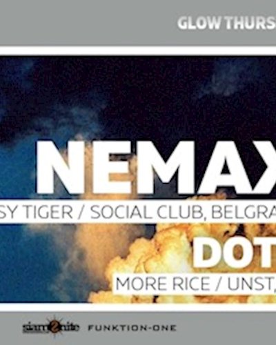 GLOW w/ Nemax [Easy Tiger / Social Club, Belgrade] Zipevent