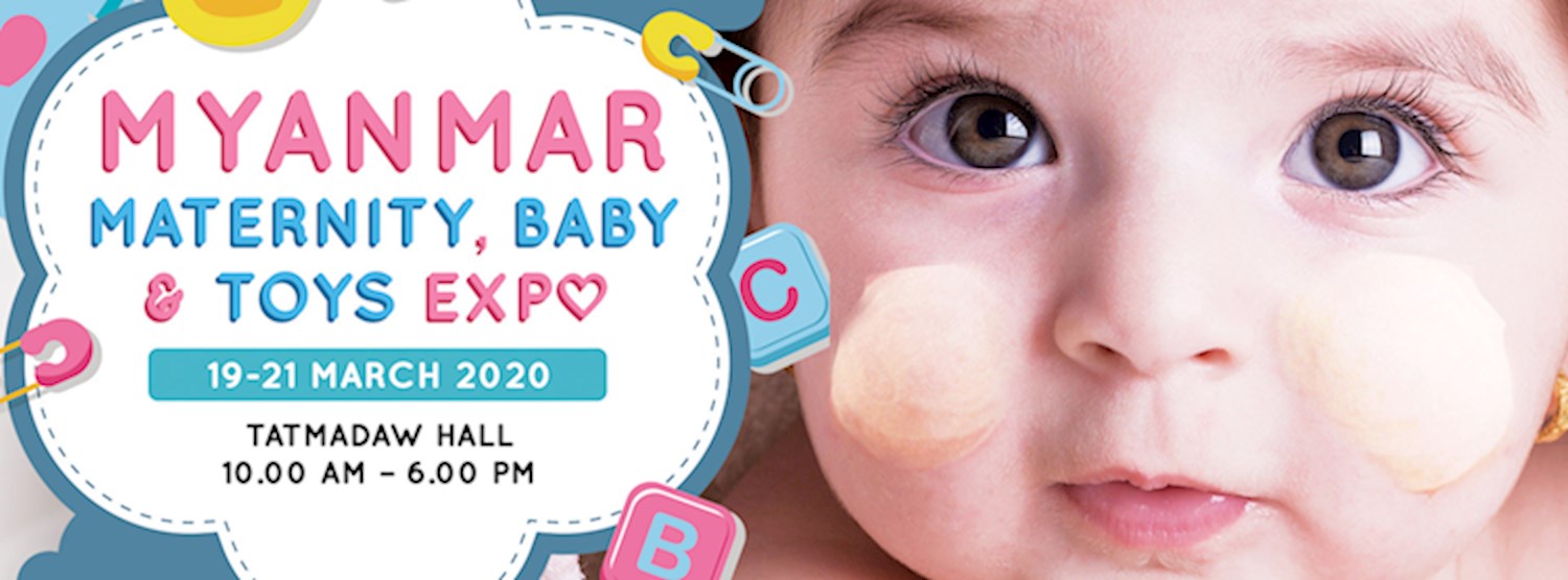 MYANMAR’S BIGGEST MATERNITY, BABY & TOYS EXPO Zipevent