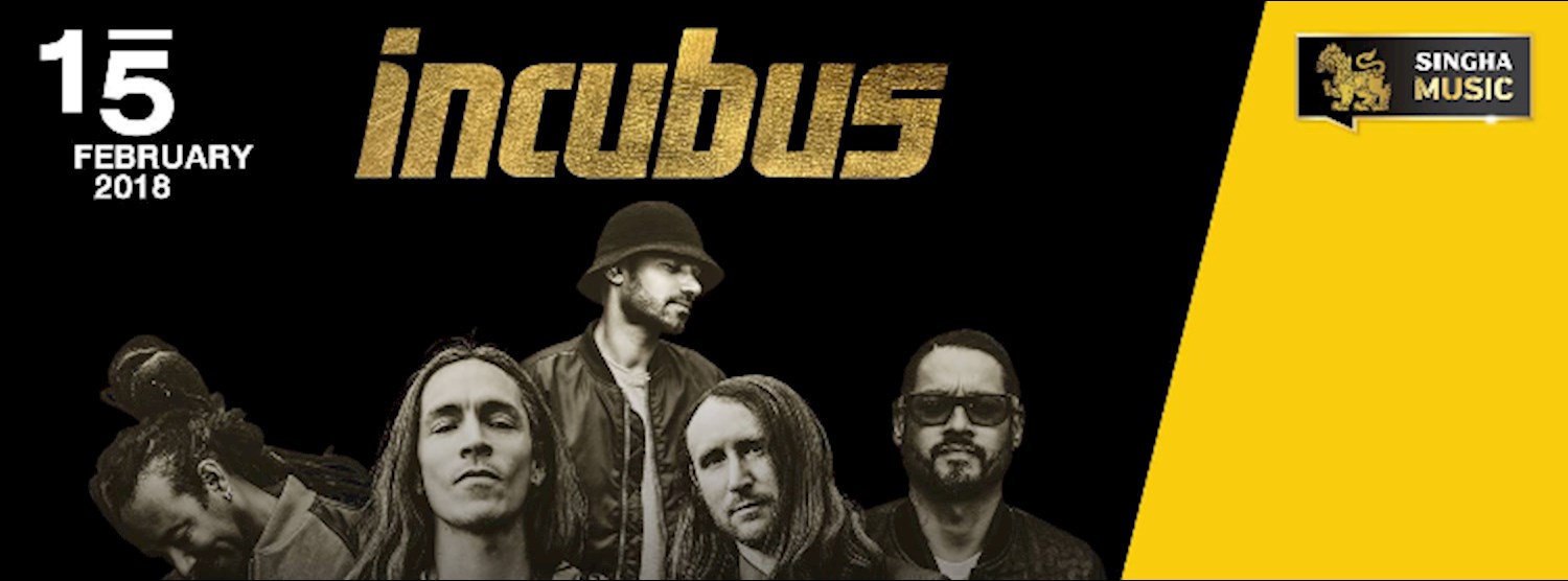 Singha Music presents 'Incubus Live in Bangkok' Zipevent