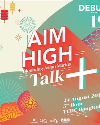 Debut Talk ครั้งที่ 19 : AIM HIGH Blooming Asian Market Zipevent