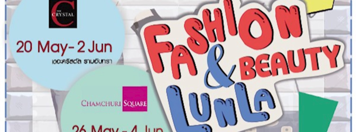 Beauty & Fashion Lunla @Chamchuri Square Zipevent