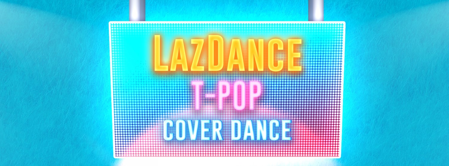 Lazdance T-POP Cover Dance Zipevent