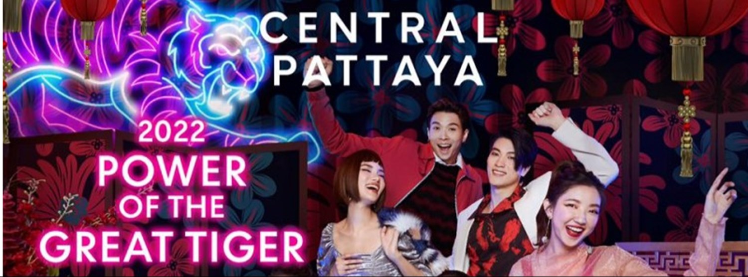 2022 POWER OF THE GREAT TIGER @Central Pattaya Zipevent