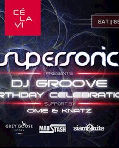 Supersonic Sat. pres. Grooves Birthday Sept 30th at CÉ LA VI BKK Zipevent