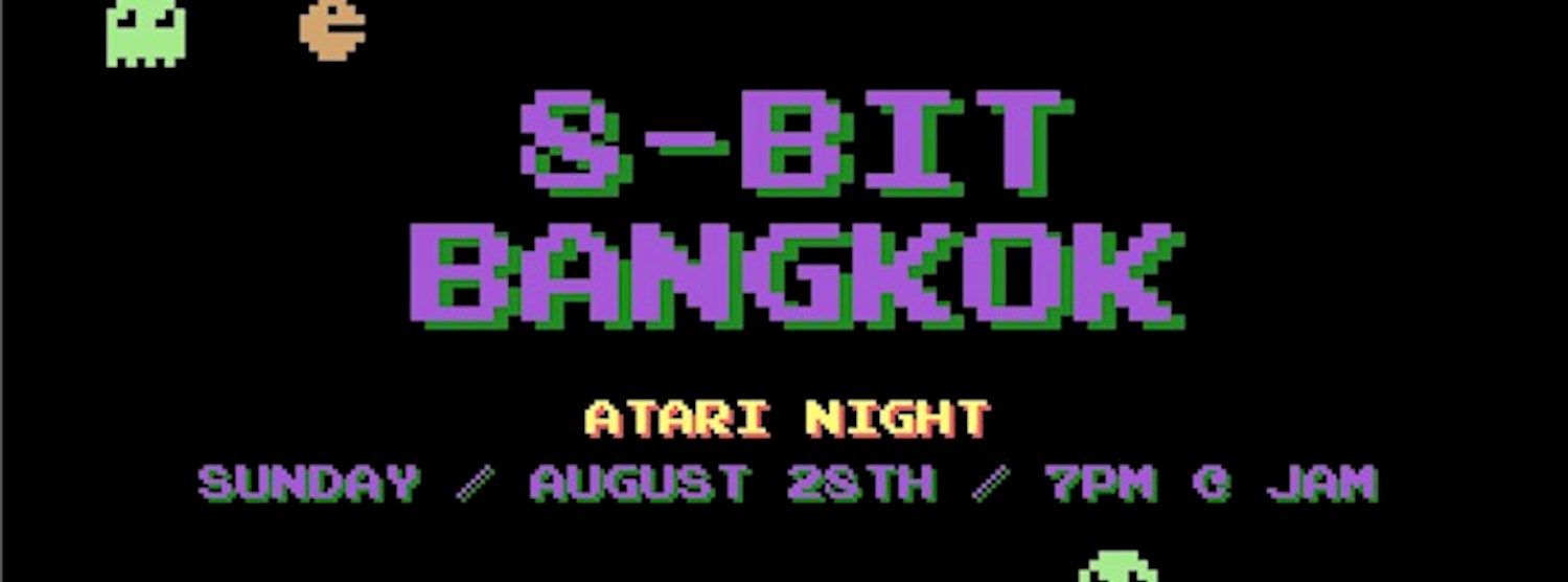 8-Bit Bangkok - Atari Night Zipevent