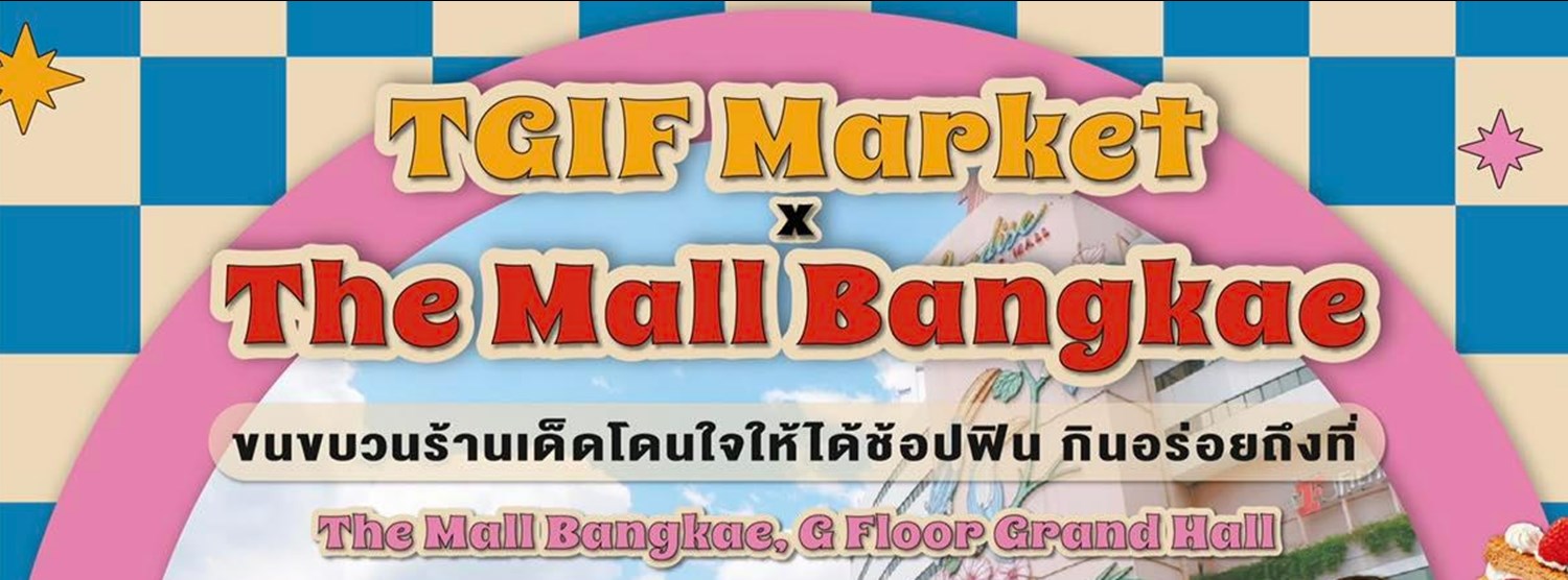 TGIF Market X The Mall Bangkae Zipevent