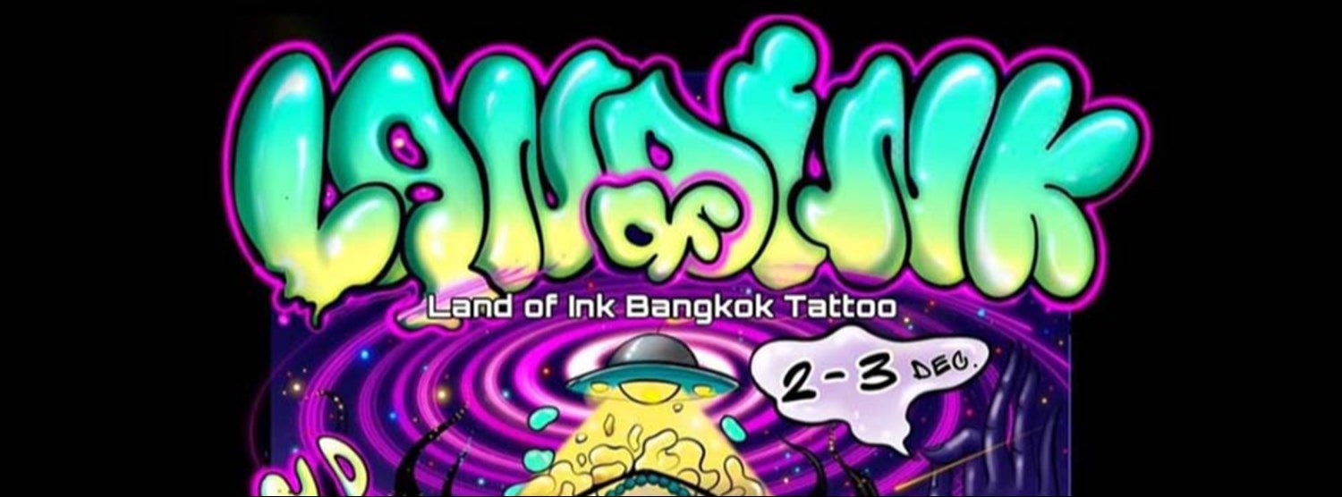Land of Ink Bangkok Tattoo Convention Zipevent