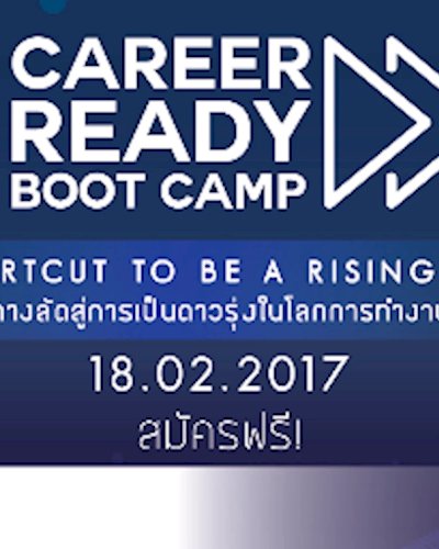 Career Ready Boot Camp: Shortcut to be a Rising Star กลับมาแล้ว Zipevent