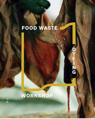 Food Waste Dyeing Workshop Zipevent