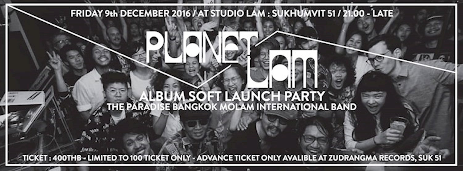 Soft Launch - Planet Lam - ParadiseBangkokMolamInternationalBand Zipevent