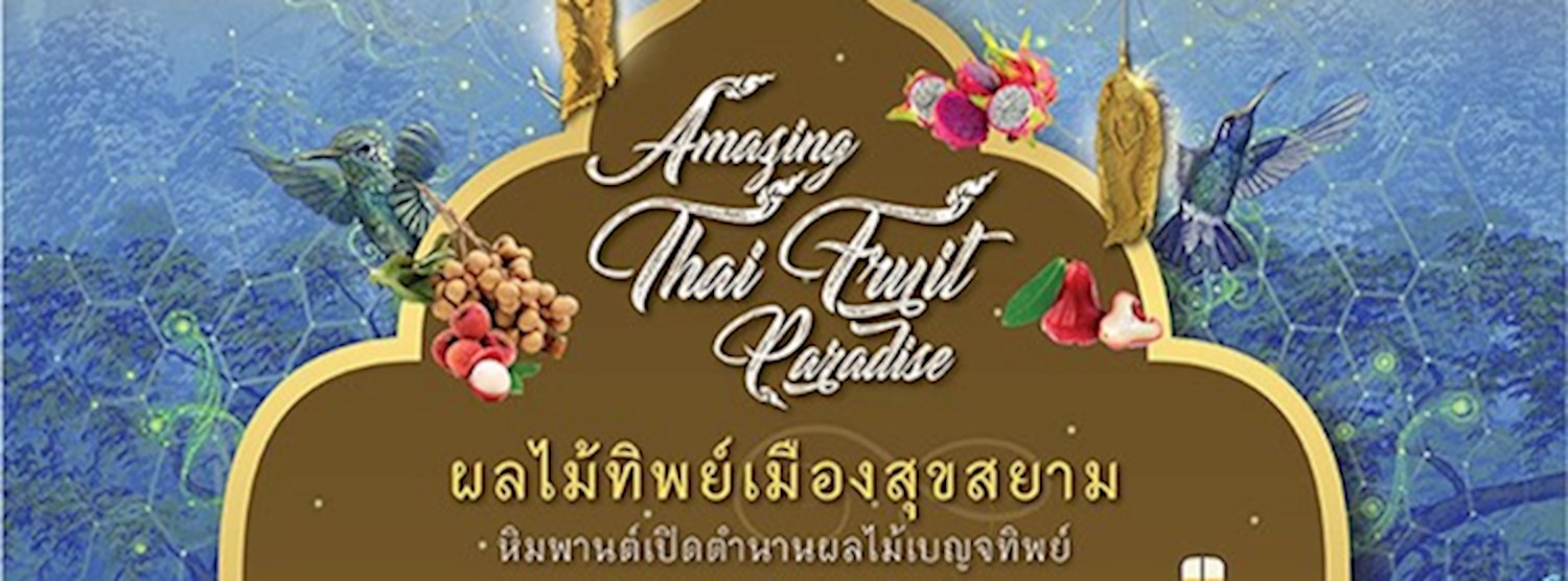 Amazing Thai Fruit Paradise Zipevent