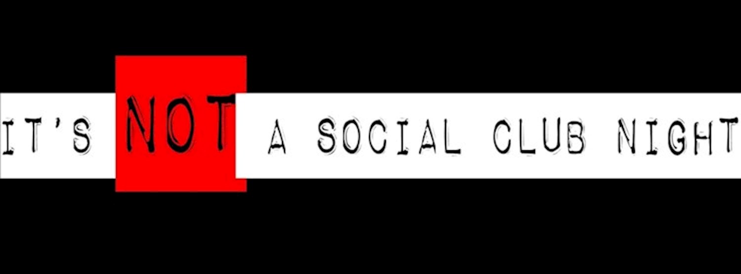 It's NOT a social club night Zipevent