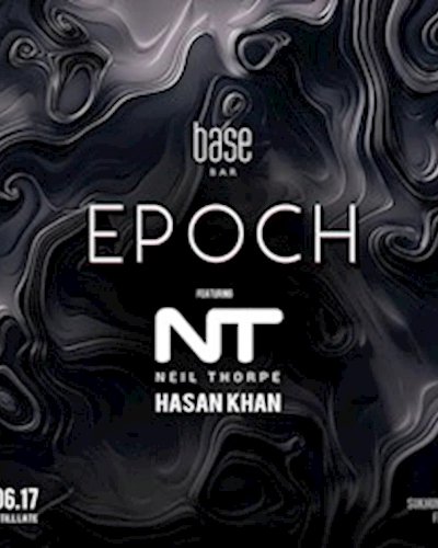 EPOCH ft. Neil Thorpe & Hasan Khan | 30.06 Zipevent
