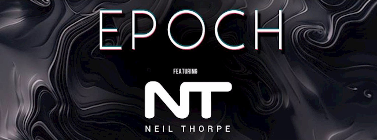 EPOCH ft. Neil Thorpe & Hasan Khan | 30.06 Zipevent