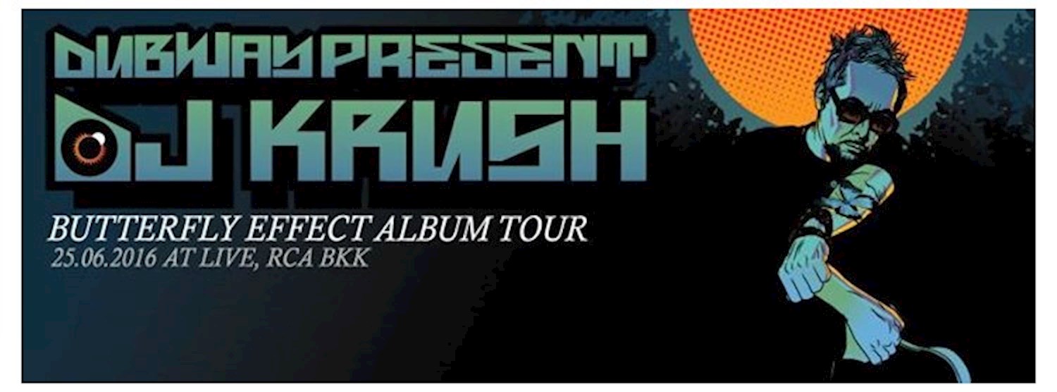 DJ Krush Butterfly Effect Album Tour - Bangkok Zipevent
