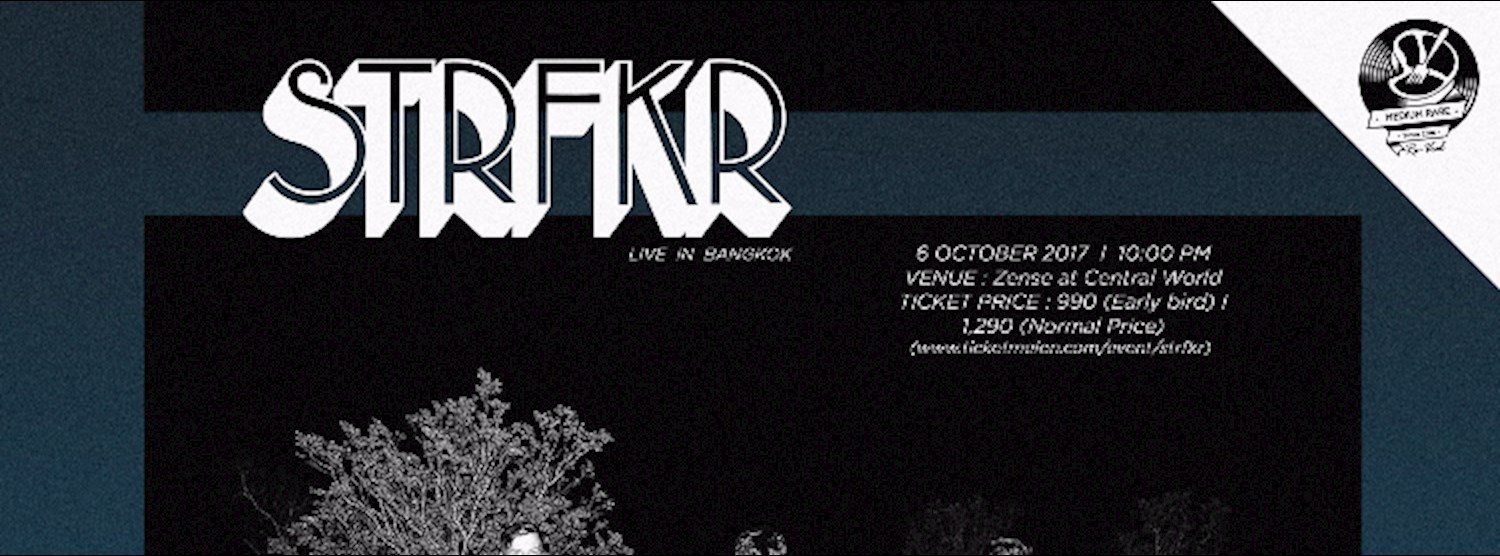 Strfkr live in Bangkok Zipevent