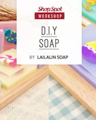 Workshop : Gift Me Soap สบู่ของขวัญสุดพิเศษ Zipevent