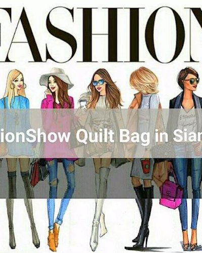 Fashionshow quiltbag in siam paragon 2017 Zipevent