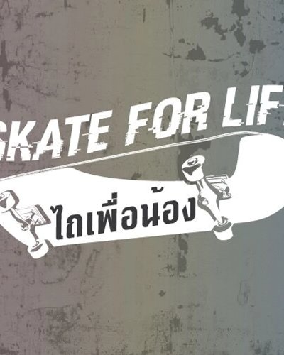  Skate for Life  ไถเพื่อน้อง Zipevent