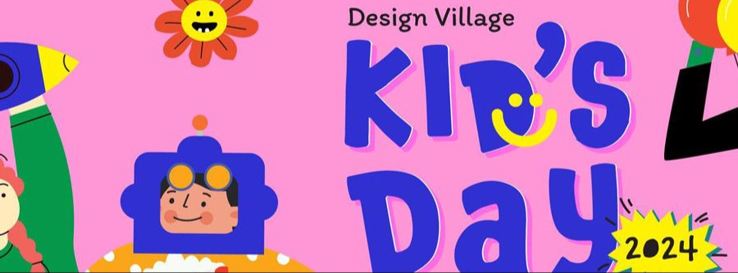 Design Village Kid’s Day 2024 Zipevent