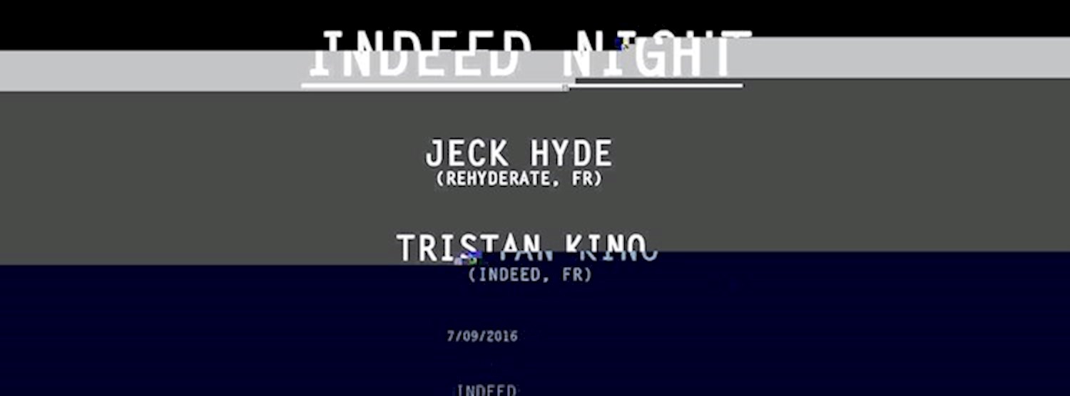 Indeed Night at Glow w/ Jeck Hyde Zipevent